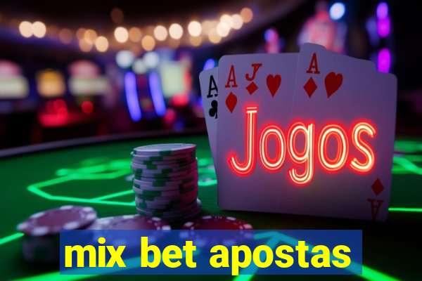 mix bet apostas